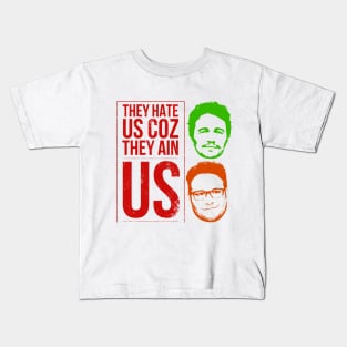 They hate us coz they ain us Kids T-Shirt